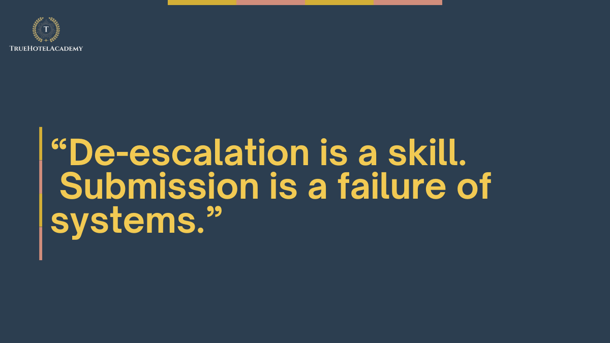 A quote that says de-escalation is a skill submission is a failure of systems