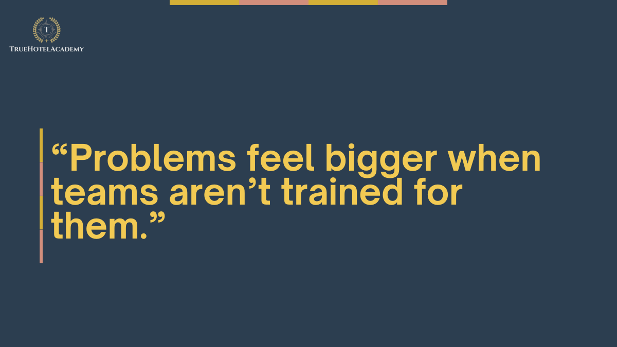 A quote that says problems feel bigger when teams aren't trained for them.