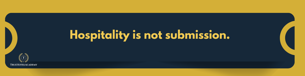 A banner that reads 'hospitality is not submission'