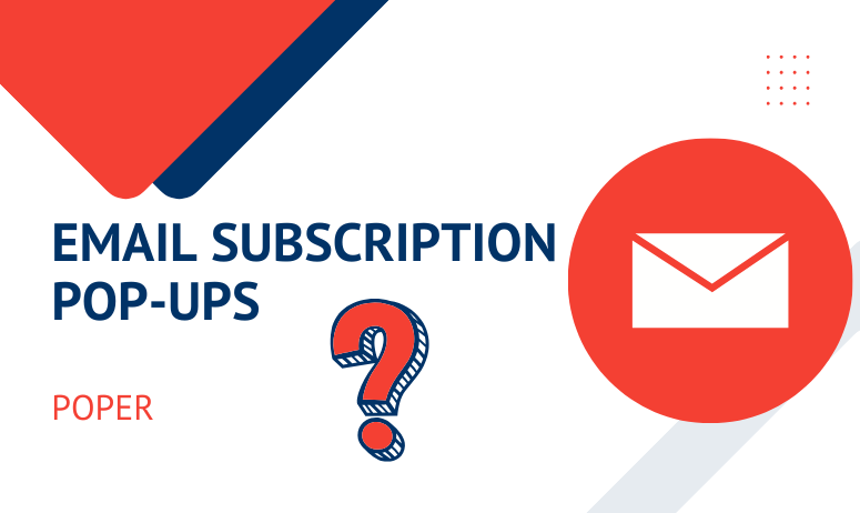 Do Email Subscription Pop-Ups Really Work