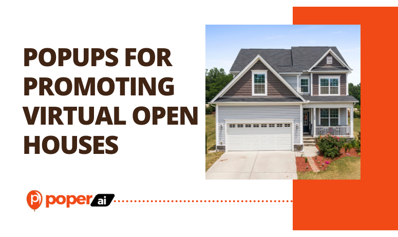 Popups for Virtual open houses