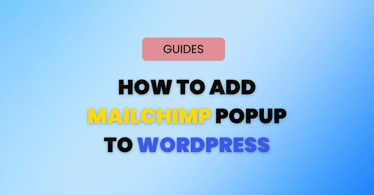 How To Add Mailchimp Popup to WordPress