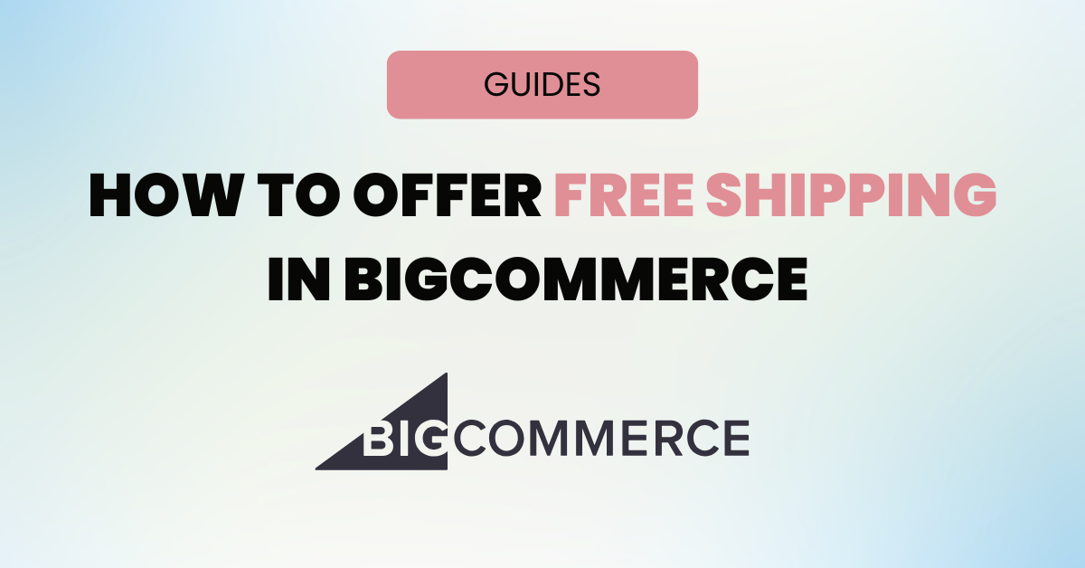  Offer Free Shipping in Bigcommerce