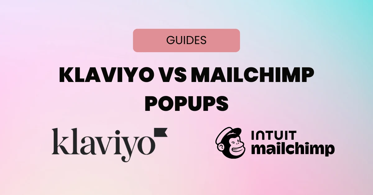 Klaviyo vs Mailchimp Popup
