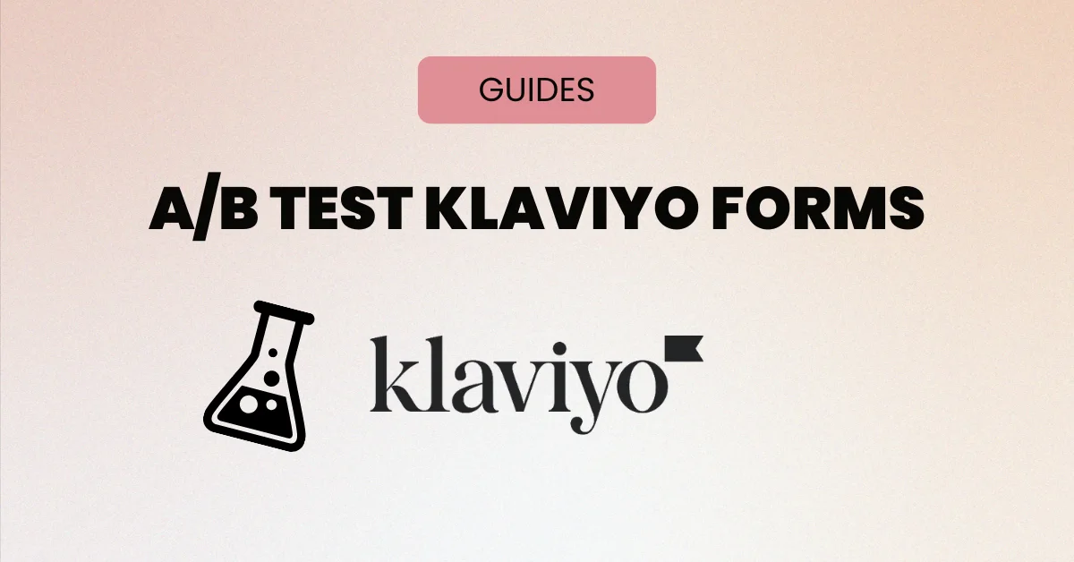 A/B test Klaviyo Forms