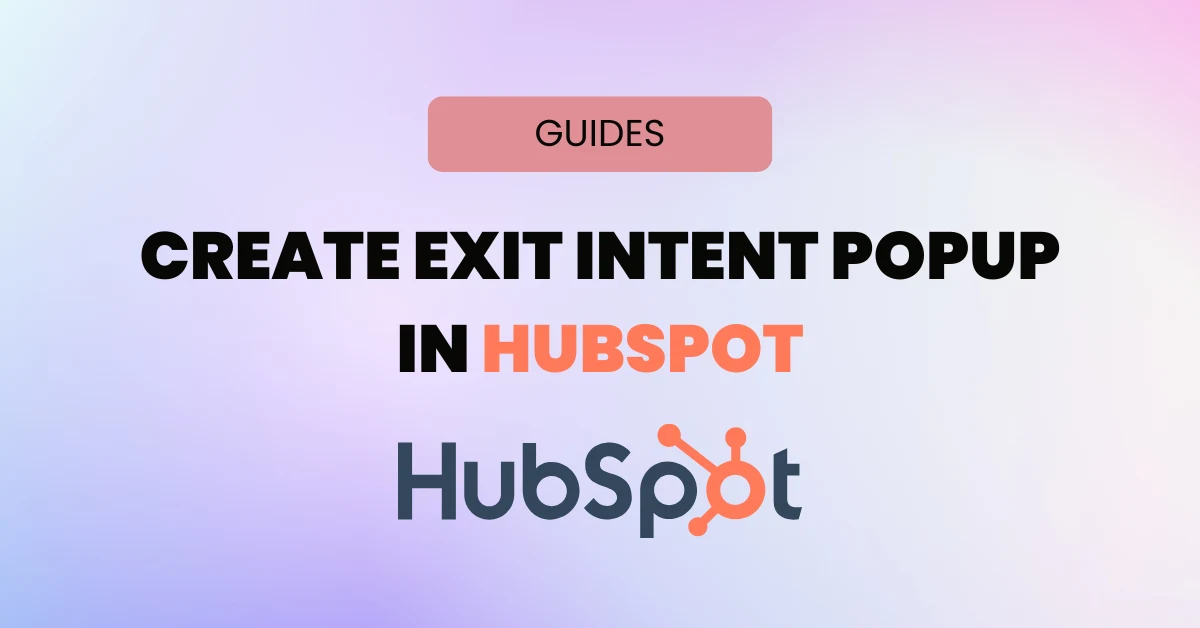 Create Exit Intent Popup in HubSpot