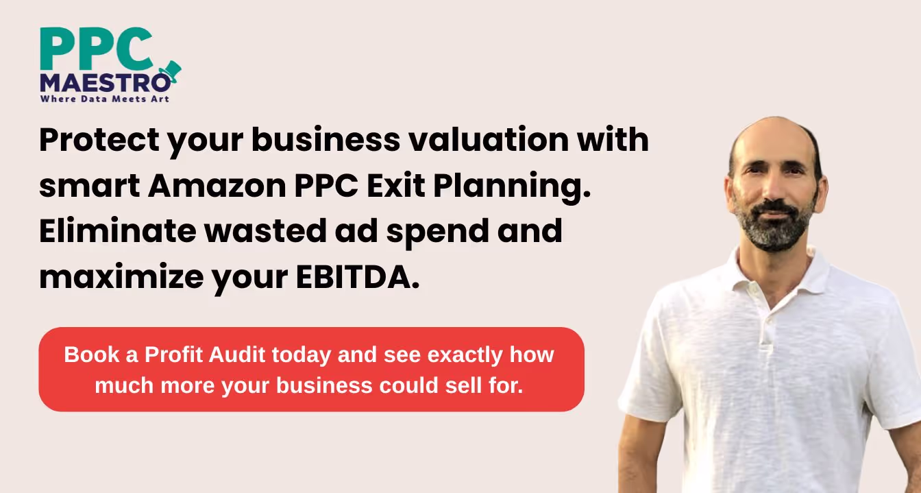 Amazon PPC Exit Planning for Higher Business Valuation Maximize your Amazon FBA business exit value with Amazon PPC Exit Planning and eliminate wasted ad spend.