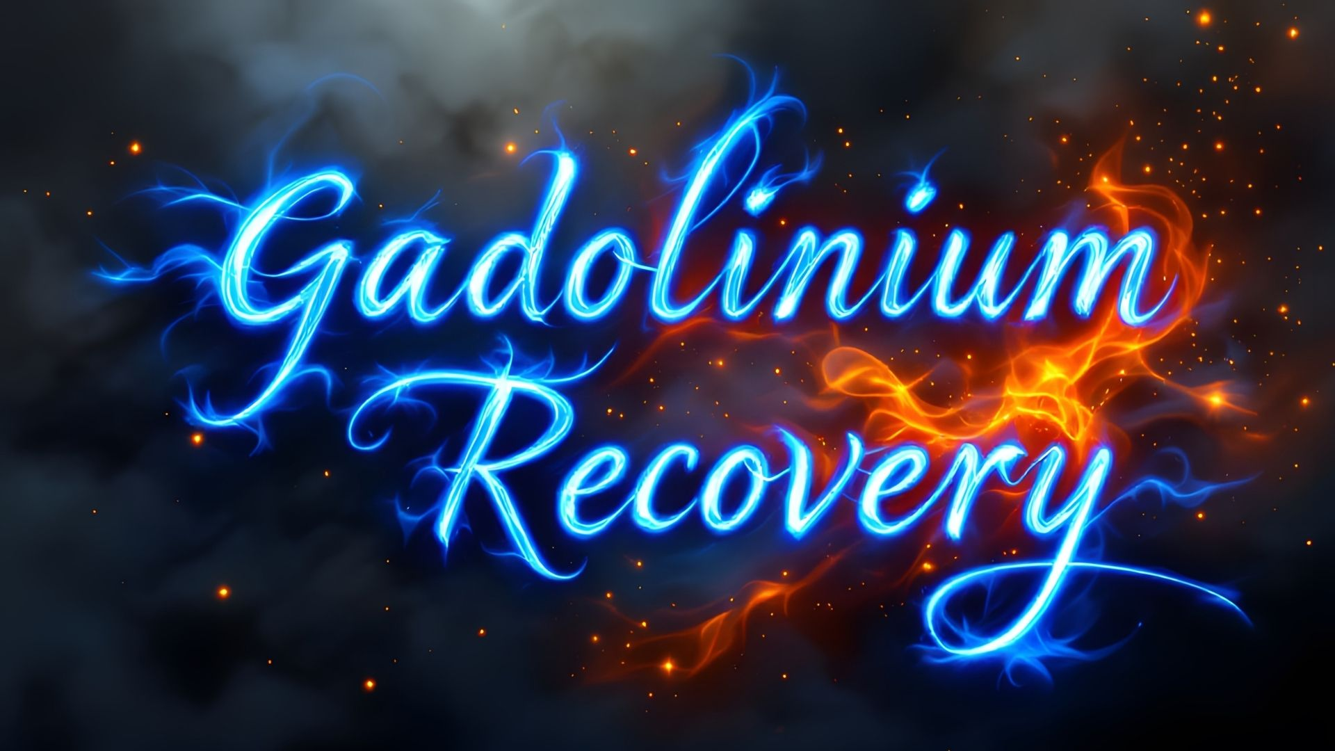 Gadolinium toxicity recovery typography in blue flames with orange flames, smoke and glowing embers in the background
