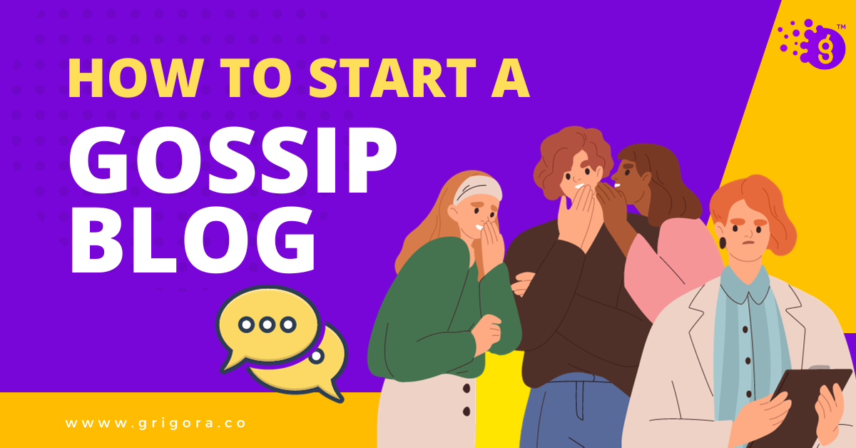how to start a gossip blog