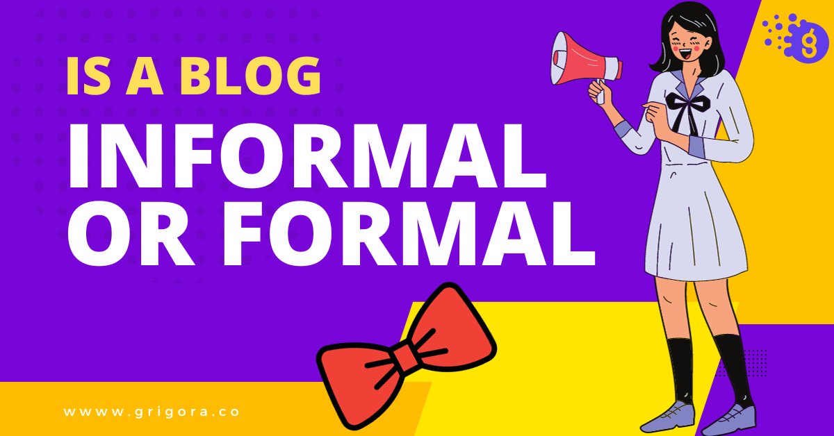 is a blog informal or formal