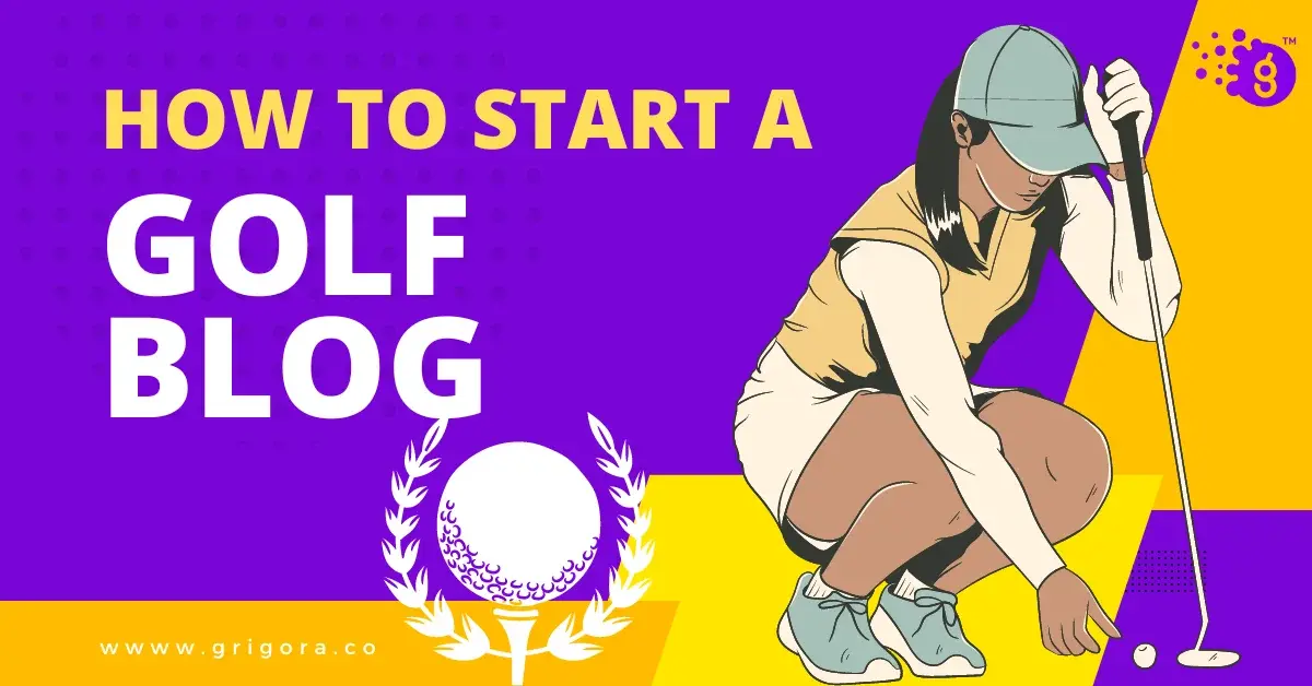 How to Start a Golf Blog